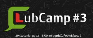 LubCamp #3